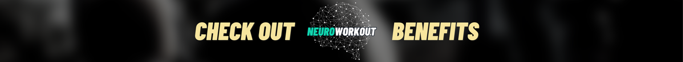NeuroWorkout – Benefits